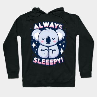 Always Sleeeepy Koala Hoodie